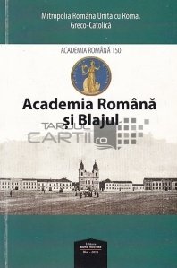 Academia Romana si Blajul