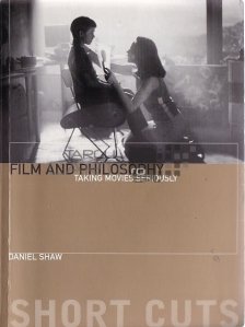Film and Phiosophy / Film si filosofie. Luand in serios filmele