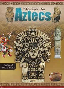 Discover The Aztecs