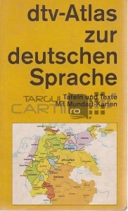 Dtv-Atlas zur deutschen Sprache / Atlas in limba germana. Tabele si texte