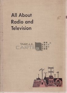 All About Radio and Television / Totul despre radio si televiziune