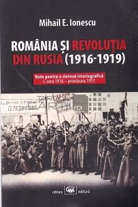 Romania si Revolutia din Rusia (1916-1919)