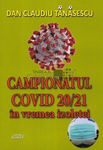 Campionatul Covid 20/21 in vremea izoletei