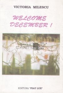Welcome December. Editie bilingva romana/engleza. / Bun venit, Decembrie