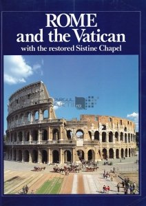 Rome and the Vatican with the restored Sistine Chapel / Roma si Vaticanul cu Capela Sixtina restaurata