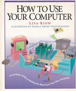 How to use your computer / Cum sa iti folosesti calculatorul