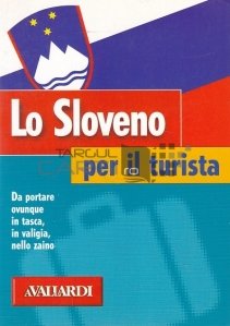 Lo sloveno per il turista / Slovena pentru turisti