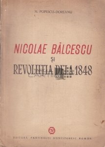 Nicolae Balcescu si revolutia dela 1848