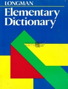 Longman elementary dictionary / Dictionar elementar Longman
