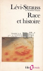 Race et histoire / Rasa si istorie