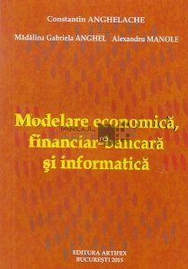 Modelare economica, financiar-bancara si informatica