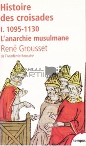 Histoire des croisades / Istoria cruciadelor