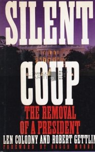 Silent coup the removal of a president / Lovitura de stat tacuta inlaturarea unui presedinte