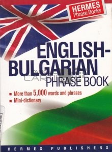 Engish-bulgarian phrase book / Manual de fraze engleza-bulgara