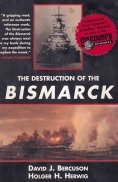 The destruction of the Bismarck