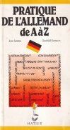 Pratique de l'allemand de A a Z