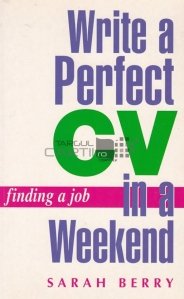 Write a perfect cv in a weekend / Scrie un cv perfect intr-un weekend