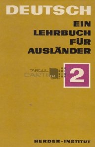 Deutsch ein lehrbuch fur auslander / Germana un manual pentru straini