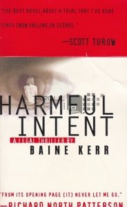 Harmful intent / Intentie daunatoare