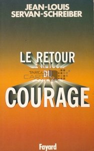 Le retour du courage / Intoarcerea curajului