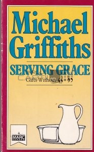 Serving Grace / Slujind Gratia