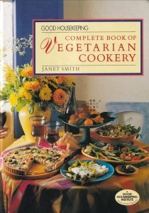 Complete book of vegetarian cookery / Carte completa de gatit vegetarian