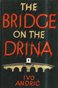 The bridge on the Drina / Podul de pe Drina