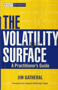 The Volatility Surface / Suprafata de volatilitate.  Ghidul unui practician