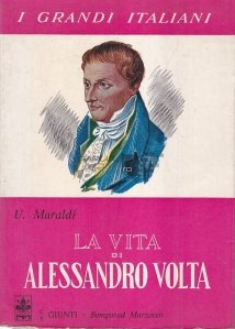 La Vita di Alessandro Volta / Viata lui Alessandro Volta
