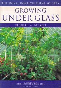 Growing Under Glass / Cresterea in sera