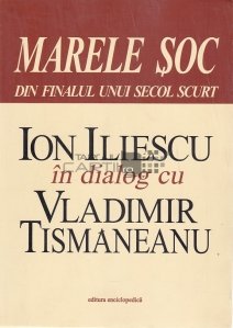 Ion Iliescu in dialog cu Vladimir Tismaneanu