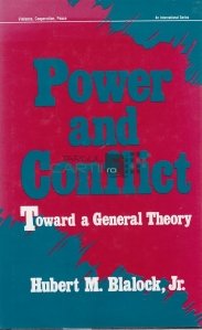 Power and conflict toward a general theory / Putere si conflict fata de o teorie generala