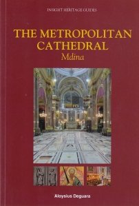 The Metropolitan Cahedral Mdina / Catedrala Metropolitana Mdina