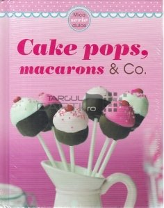 Cake pops, macarons and Co