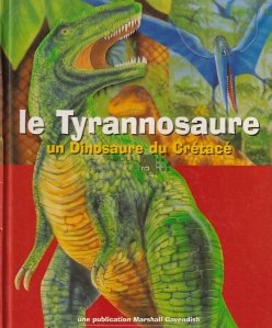 Le Tyrannosaure / Tiranozaur