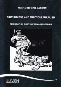 Britishness and multiculturalism / Britanicitatea si multiculturalismul