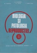 Biologia si patologia reproductiei