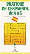 Pratique de l'espagnol de A a Z