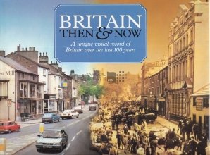 Britain Then & Now