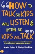 How to Talk so Kids Will Listen & Listen so Kids Will Talk