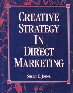 Creative strategy in direct marketing / Strategie creativa in marketing direct
