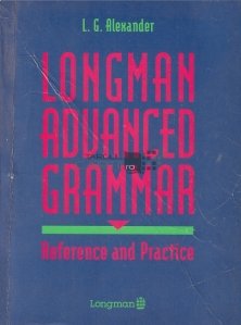 Longman Advanced Grammar / Longman gramatica avansata