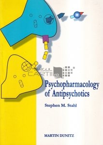 Psychopharmacology of Antipsychotics / Psihofarmacologia antipsihoticelor