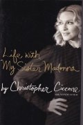 Life with my sister Madonna