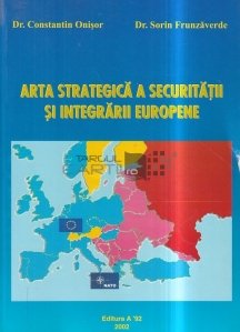 Arta strategica a securitatii si integritarii europene
