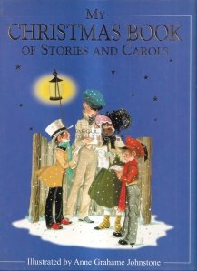 My Christmas book of stories and carols / Cartea mea de Craciun cu povesti si colinde