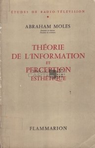 Theorie de l'information et perception esthetique / Teoria informarii si perceptiei estetice