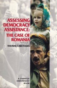 Assenssing Democracy Assistance: the Case of Romania