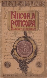 Nikora Potkova- Torteneti Elbeszeles / Nicoara Potcoava- naratiune istorica