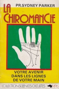 La Chiromancie / Chiromantia- viitorul din liniile miinii tale
